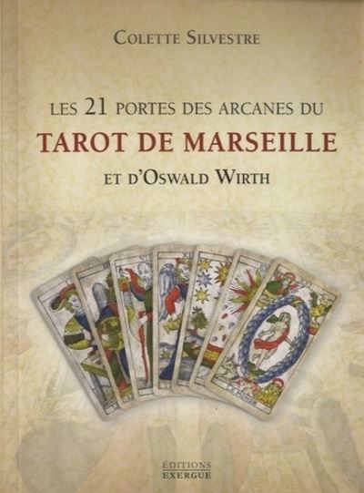 Les 21 portes des arcanes majeurs du tarot de Marseille