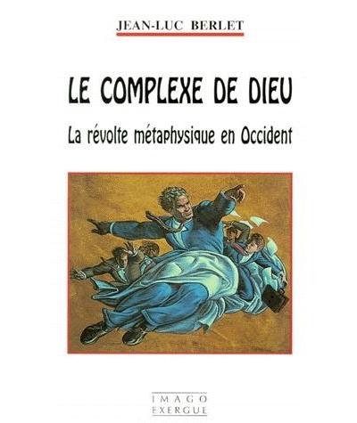 Le complexe de Dieu