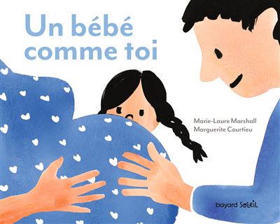 Un bébé comme toi - Marguerite Courtieu - cartonné