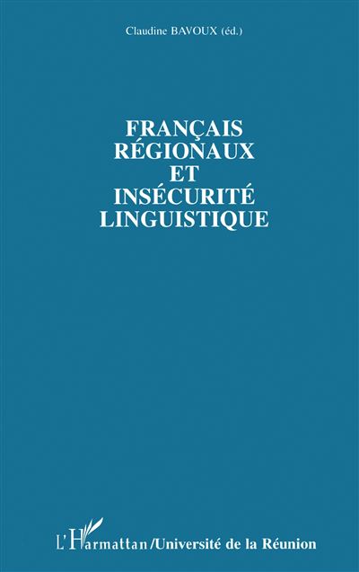 Francais regionaux et insecurite linguistique