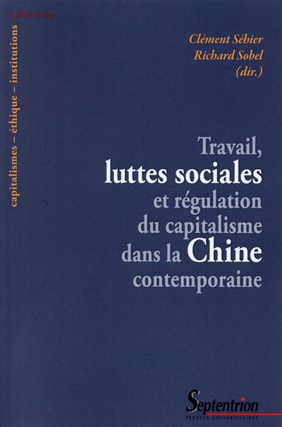 Travail, luttes sociales et régulation du capitalisme dans la Chine contemporaine
