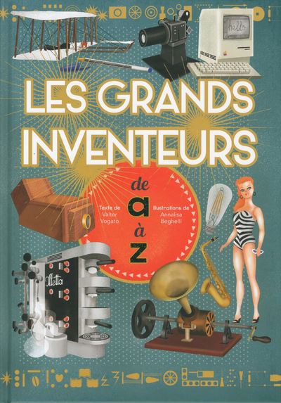 Les grands inventeurs de a a z