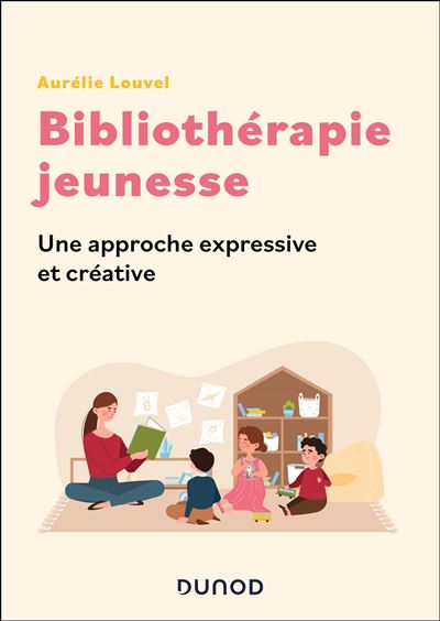 Bibliothérapie jeunesse - Une approche expressive et créative