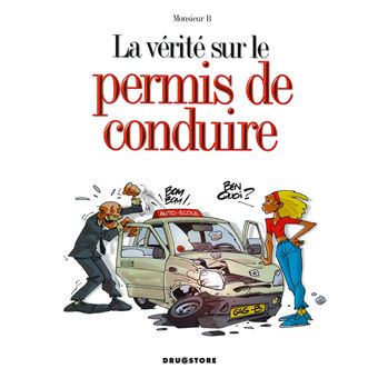 La Verite Sur Le Permis De Conduire Cartonne Monsieur B Achat Livre Ou Ebook Fnac