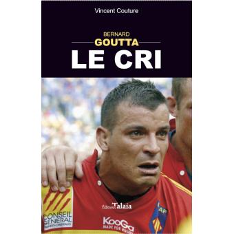 Bernard Goutta Le Cri Broche Vincent Couture Achat Livre Fnac