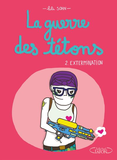 La guerre des tétons - tome 2 Extermination