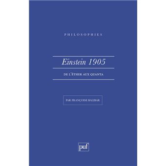 Einstein 1905 De L Ether Aux Quanta Broche Francoise Balibar Achat Livre Ou Ebook Fnac