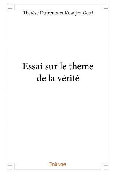 Essai sur le thème de la vérité