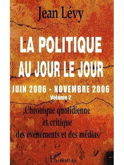 La politique au jour le jour, juin 2006-novembre 2006