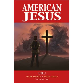 American Jesus T01 : L'élu