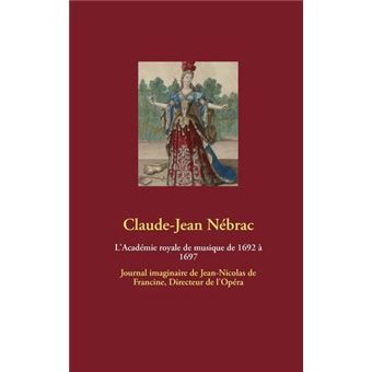 L'Académie royale de musique de 1692 à 1697