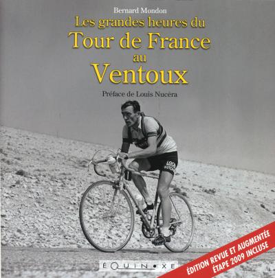 Les grandes heures du Tour de France au Ventoux