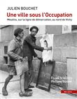 Une ville sous l'Occupation - Moulins, sur la ligne de démar