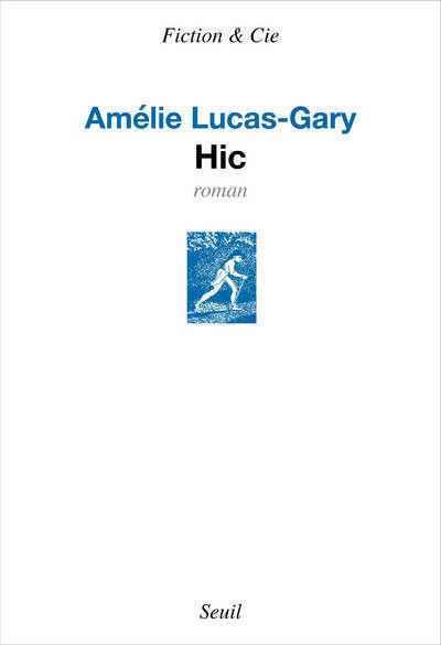 Hic - Amélie Lucas-Gary - broché