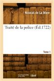 Traité de la police. Tome 1