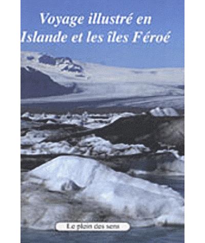 Voyage illustré en Islande et les îles Féroé