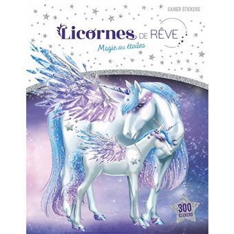 Licornes de rêve - Cahier de stickers - Magie des étoiles