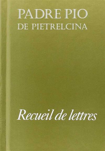 Recueil de lettres -  Pio Da Pietrelcina - broché