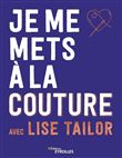 Je me mets à la couture avec Lise Tailor