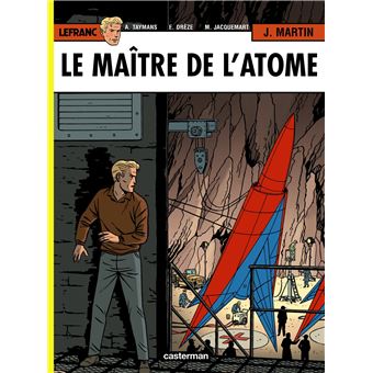 Lefranc Tome 17 Tome 17 Le Maitre De L Atome Jacques Martin Michel Jacquemart Jacques Martin Cartonne Achat Livre Ou Ebook Fnac