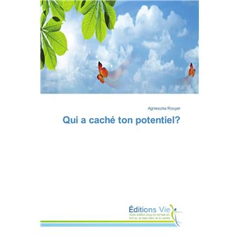 Qui a caché ton potentiel?