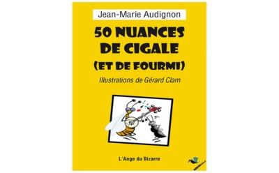 50 nuances de cigale (et de fourmi) - Jean-Marie Audignon - broché