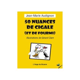 50 nuances de cigale (et de fourmi)