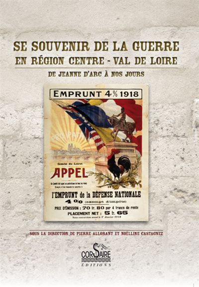 Se souvenir de la guerre en région Centre - Val de Loire