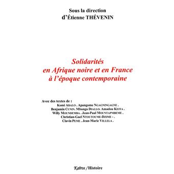 Solidarités en Afrique noire et en France à l'époque contemporaine