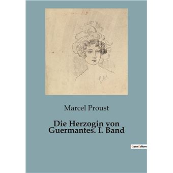 Die Herzogin von Guermantes. I. Band