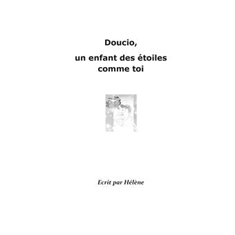 Doucio, un enfant des étoiles, comme toi