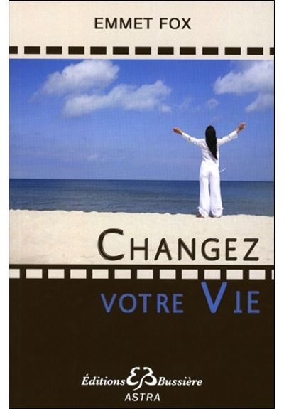 Changer votre vie
