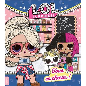 L.O.L. Surprise! - Tous en choeur !