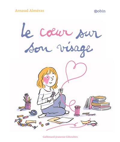 Le coeur sur son visage - Benoît Robin - cartonné