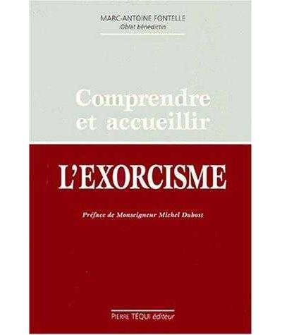 Comprendre et accueillir l'exorcisme - Marc-Antoine Fontenelle - broché