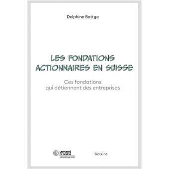 Les fondations actionnaires en Suisse