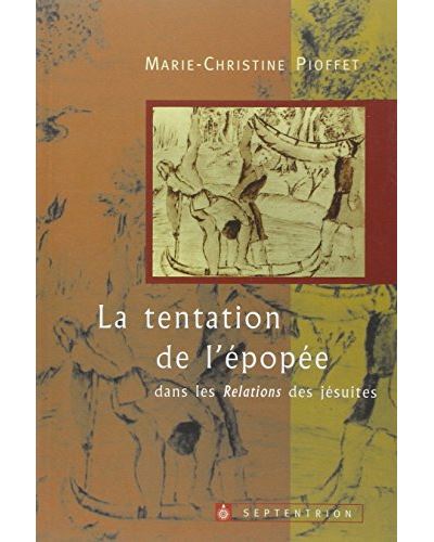 La tentation de l'épopée dans les relations des jésuites