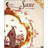 Comment reconnaitre une porcelaine de saxe du xviiie siecle