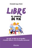Libre de changer de vie
