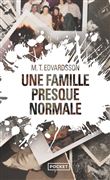 Une famille presque normale