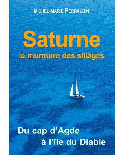 Saturne du Cap d'Agde à l'Île du Diable