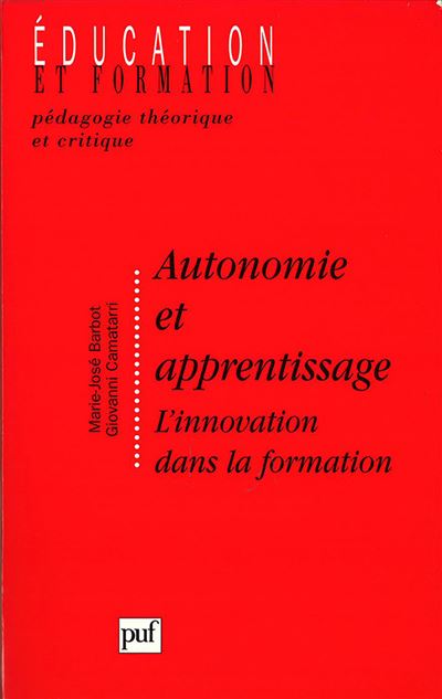 Autonomie et apprentissage l'innovation dans la formation