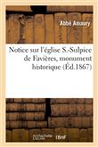 Notice sur l'église S.-Sulpice de Favières, monument historique, et son antique
