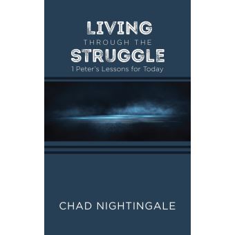 Living Through The Struggle 1 Peter S Lessons For Today Ebook Epub Chad Nightingale Achat Ebook Fnac