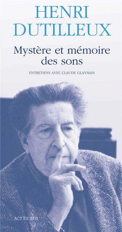 Mystère et mémoire des sons - Henri Dutilleux - (donnée non spécifiée)