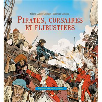Pirates, corsaires et flibustiers