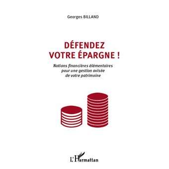 Defendez Votre Epargne Broche Georges Billand Livre Tous Les Livres A La Fnac