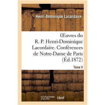 Oeuvres du R. P. Henri-Dominique Lacordaire. T. V