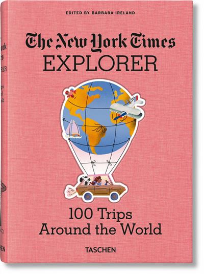 NYT Explorer. 100 Voyages autour du monde