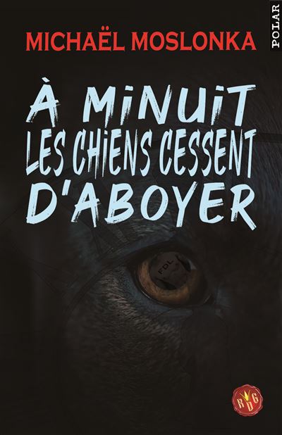 A minuit les chiens cessent d'aboyer